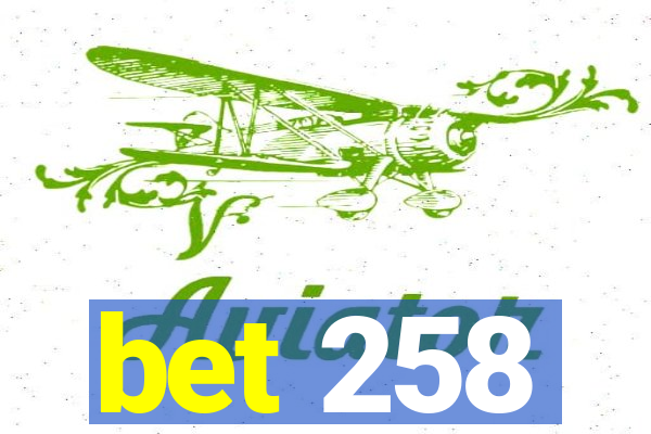 bet 258