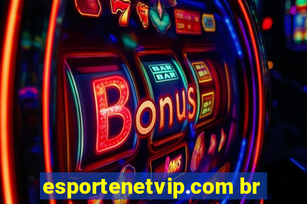 esportenetvip.com br