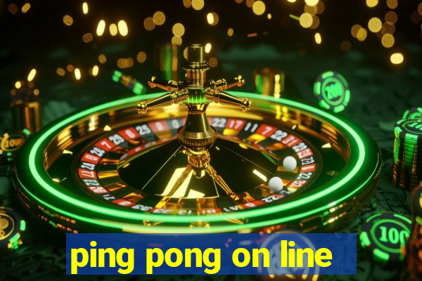 ping pong on line