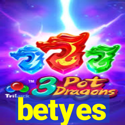 betyes