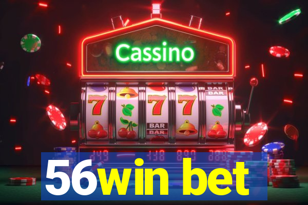 56win bet