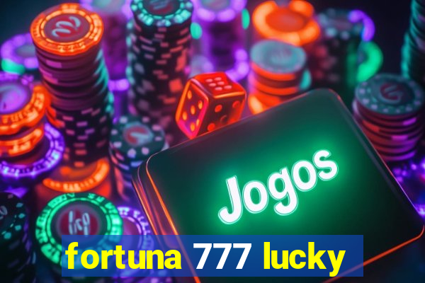 fortuna 777 lucky