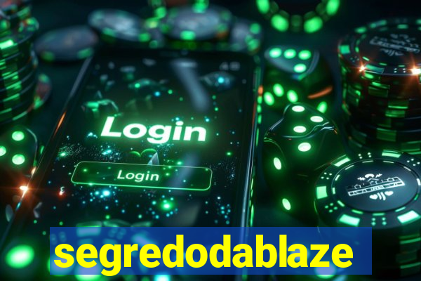 segredodablaze