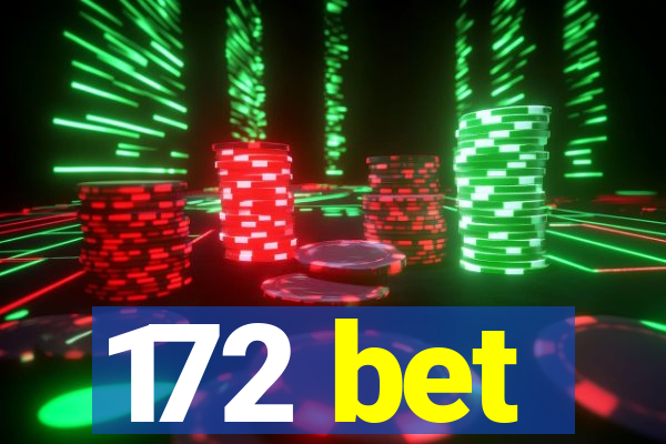 172 bet