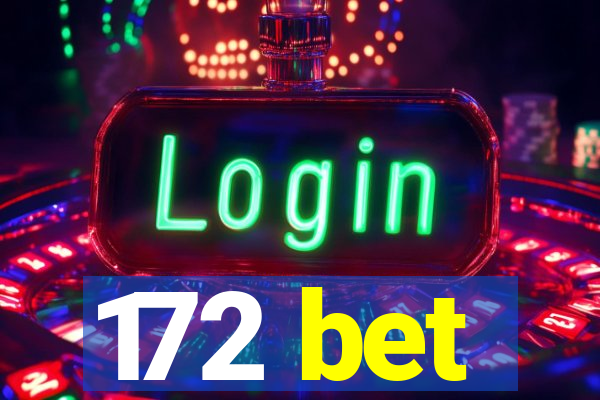 172 bet