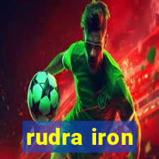 rudra iron