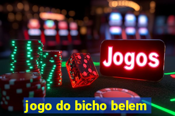 jogo do bicho belem