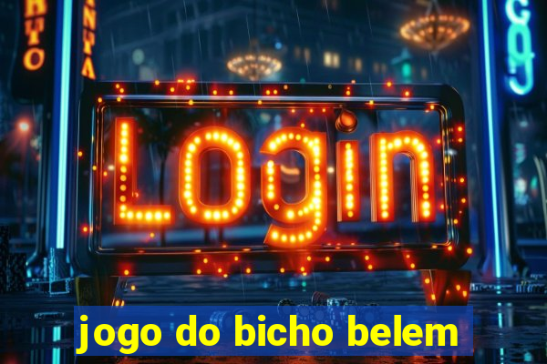 jogo do bicho belem