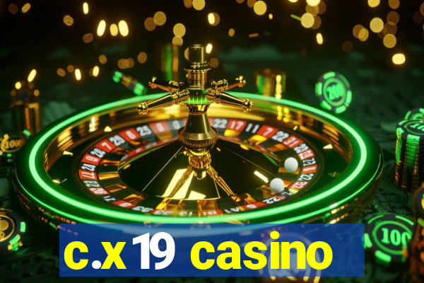 c.x19 casino