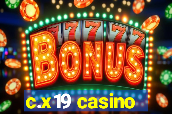 c.x19 casino