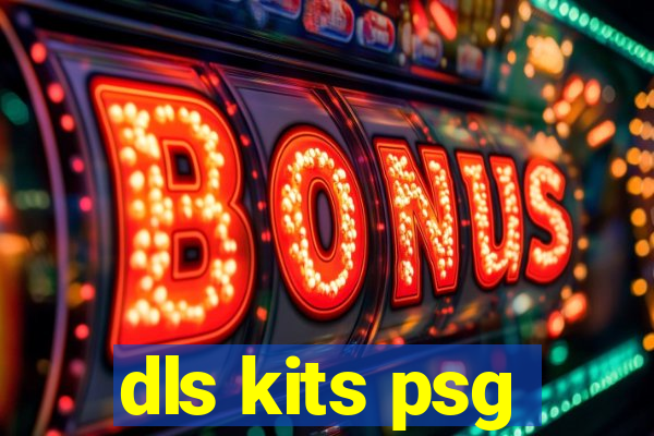 dls kits psg