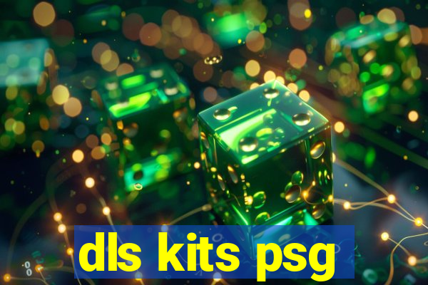 dls kits psg