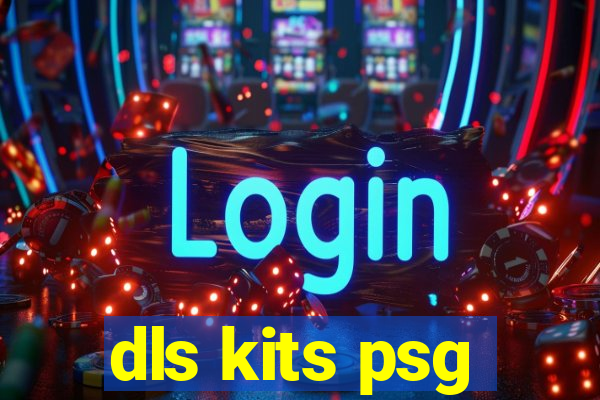 dls kits psg