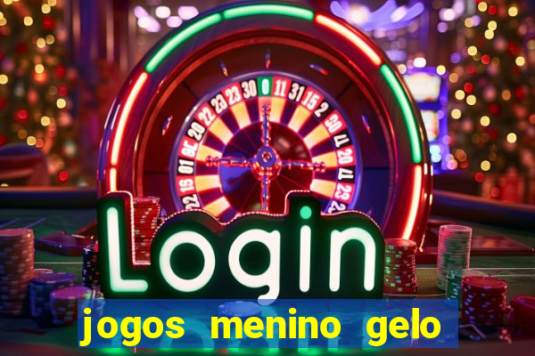 jogos menino gelo menina lava