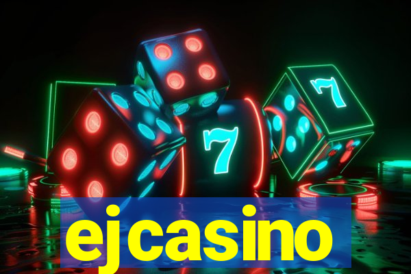 ejcasino