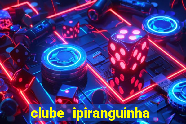 clube ipiranguinha porto alegre