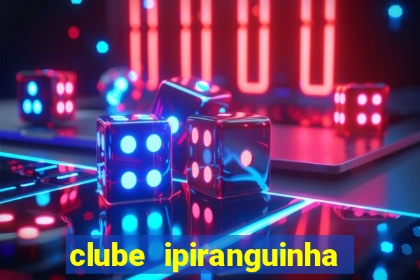 clube ipiranguinha porto alegre