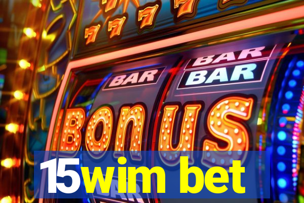 15wim bet