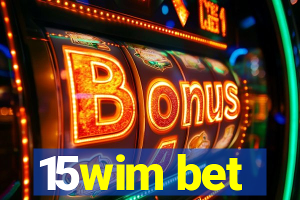 15wim bet