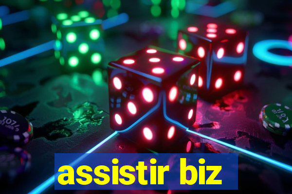 assistir biz