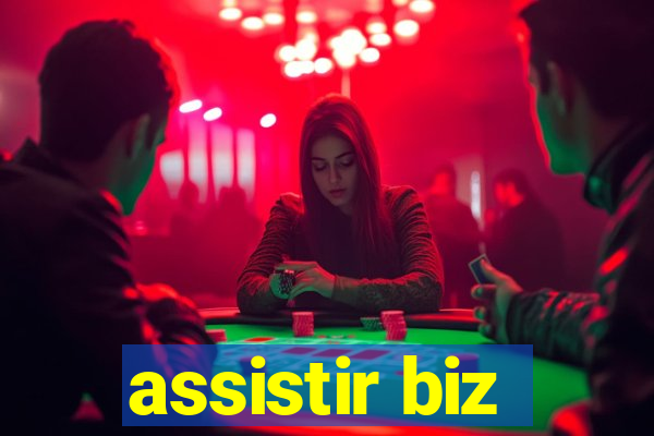 assistir biz