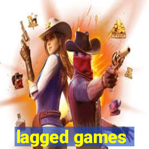 lagged games