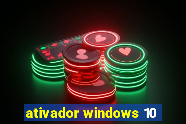 ativador windows 10