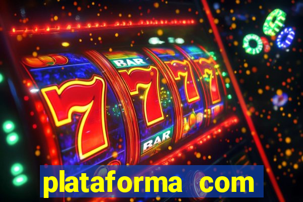 plataforma com bonus de cadastro fortune tiger