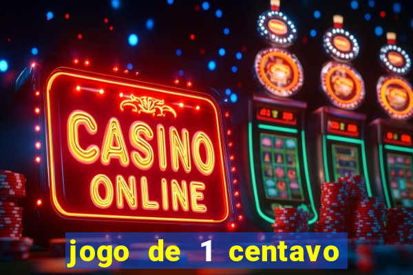 jogo de 1 centavo estrela bet