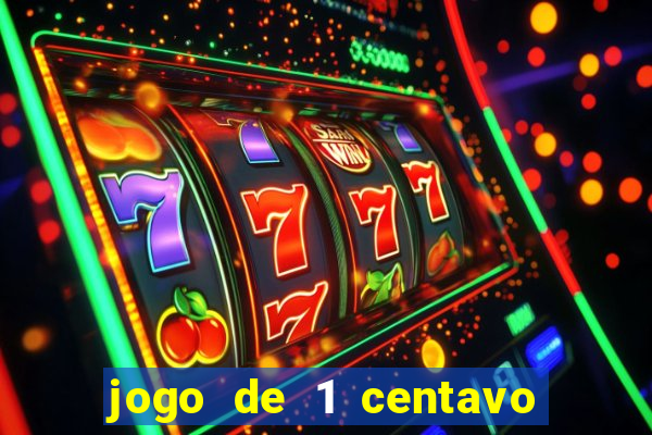 jogo de 1 centavo estrela bet