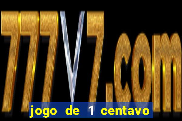 jogo de 1 centavo estrela bet