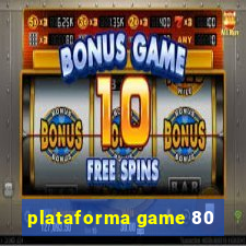 plataforma game 80