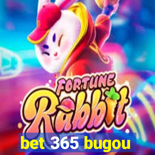 bet 365 bugou