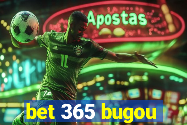 bet 365 bugou