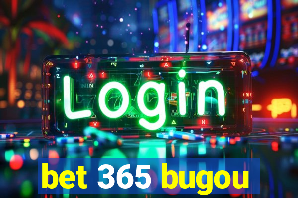 bet 365 bugou