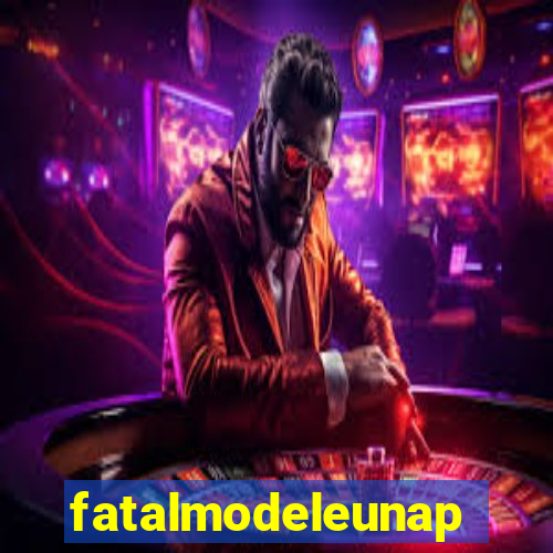 fatalmodeleunapolis