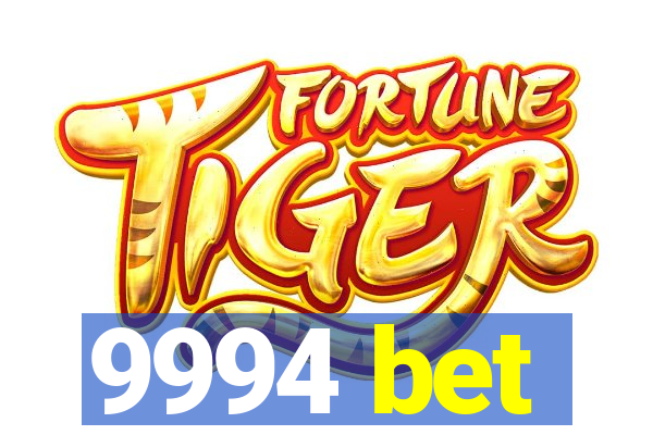 9994 bet