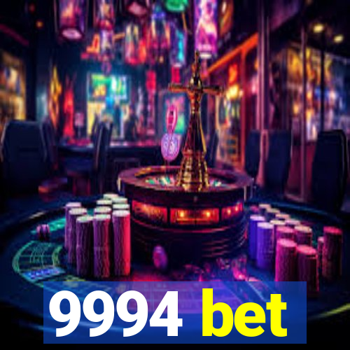 9994 bet