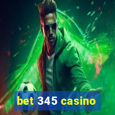 bet 345 casino