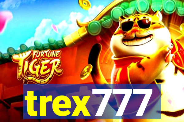 trex777