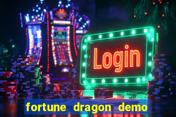 fortune dragon demo ganho certo