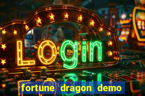 fortune dragon demo ganho certo