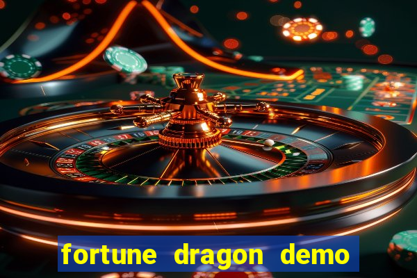 fortune dragon demo ganho certo