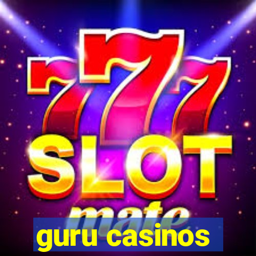 guru casinos