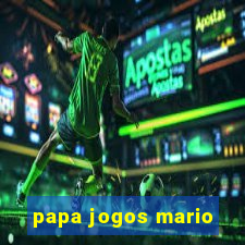 papa jogos mario