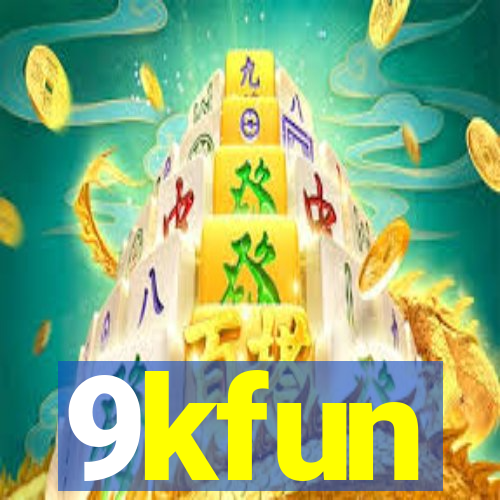 9kfun