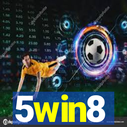 5win8