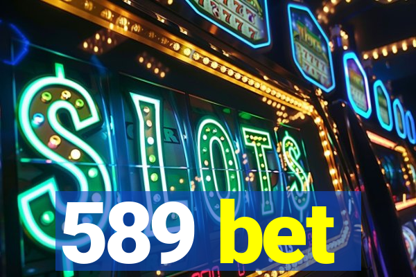 589 bet