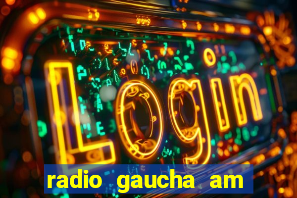 radio gaucha am 600 porto alegre rs