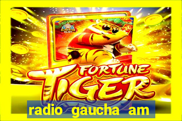 radio gaucha am 600 porto alegre rs